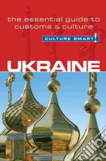 Culture Smart! Ukraine libro in lingua di Shevchenko Anna