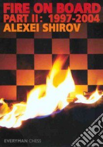 Fire On Board libro in lingua di Shirov Alexei