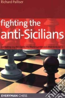 Fighting the Anti-sicilians libro in lingua di Palliser Richard