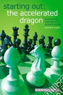 Starting Out, The Accelerated Dragon libro in lingua di Greet Andrew