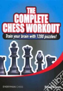 Complete Chess Workout libro in lingua di Richard Palliser