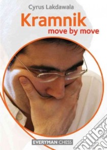Kramnik Move By Move libro in lingua di Lakdawala Cyrus