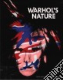 Warhol's Nature libro in lingua di Alligood Chad
