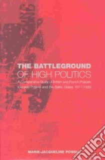 Battleground of High Politics libro in lingua di Marie-JacquelinPowell