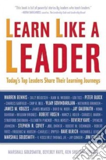 Learn Like a Leader libro in lingua di Goldsmith Marshall (EDT), Kaye Beverly (EDT), Shelton Ken (EDT)