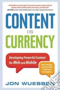 Content Is Currency libro in lingua di Wuebben Jon