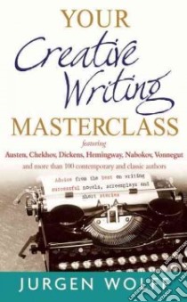 Your Creative Writing Masterclass libro in lingua di Wolff Jurgen