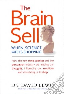 The Brain Sell libro in lingua di Lewis David Dr.