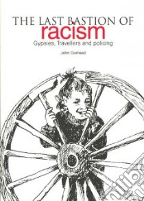 The Last Bastion of Racism? libro in lingua di Coxhead John