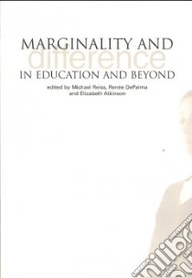 Marginality and Difference in Education and Beyond libro in lingua di Reiss Michael (EDT), Palma Renee De (EDT), Atkinson Elizabeth (EDT)