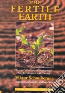 The Fertile Earth libro in lingua di Schauberger Viktor, Coats Callum (TRN)