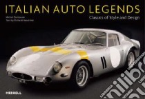 Italian Auto Legends libro in lingua di Michel Zumbrunn