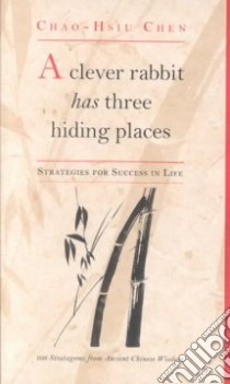 Clever Rabbit Has Three Hiding Places libro in lingua di Chen Chao-Hsiu
