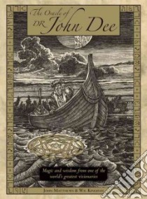 The Oracle of Dr. John Dee libro in lingua di Matthews John, Kinghan Wil