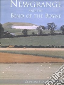 Newgrange and the Bend of the Boyne libro in lingua di Stout Geraldine