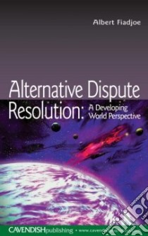 Alternative Dispute Resolution libro in lingua di Fiadjoe Albert