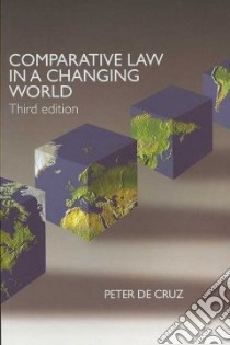 Comparative Law in a Changing World libro in lingua di De Cruz Peter