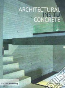 Architectural Insitu Concrete libro in lingua di Bennett David