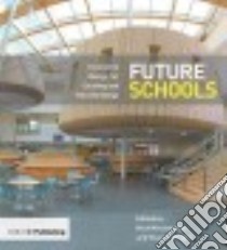 Future Schools libro in lingua di Mirchandani Nick (EDT), Wright Sharon (EDT)