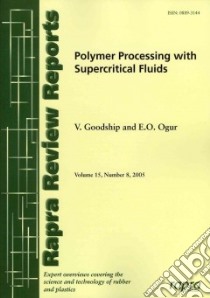 Polymer Processing with Supercritical Fluids libro in lingua di V., Goodship