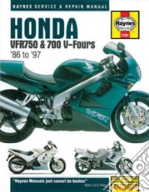 Honda Vfr750 and 700 V-fours 1986 Thru 1997 libro in lingua di Haynes John, Coombs Mark