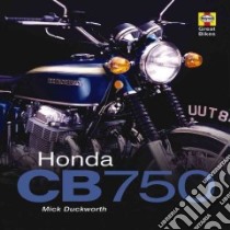 Honda Cb750 libro in lingua di Duckworth Mick