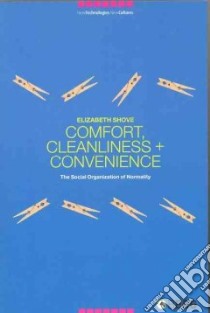 Comfort, Cleanliness and Convenience libro in lingua di Elizabeth Shove