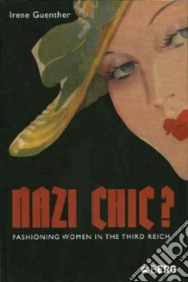 Nazi Chic? libro in lingua di Guenther Irene