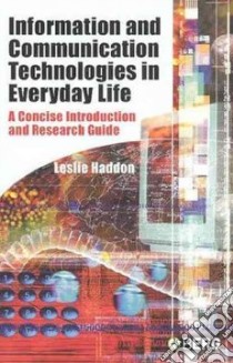 Information and Communication Technologies in Everyday Life libro in lingua di Haddon Leslie