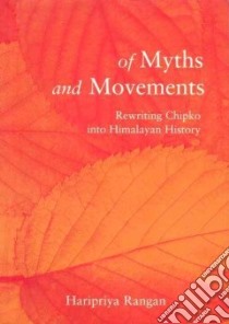 Of Myths and Movements libro in lingua di Rangan Haripriya