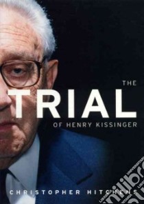 Trial of Henry Kissinger libro in lingua di Christopher Hitchens
