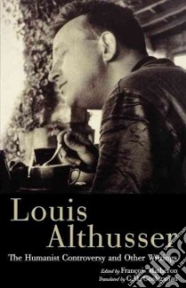 Humanist Controversy and Other Texts libro in lingua di Louis Althusser