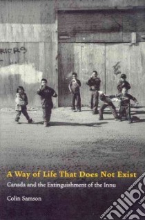 A Way of Life That Does Not Exist libro in lingua di Samson Colin