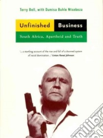 Unfinished Business libro in lingua di Bell Terry, Ntsebeza Dumisa Buhle