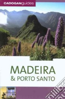 Cadogan Guides Madeira & Porto Santo libro in lingua di Bolt Rodney