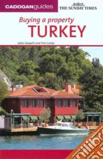 CadoganGuides Buying a Property Turkey libro in lingua di Howell John