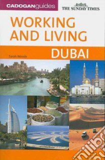 CadoganGuides Working and Living in Dubai libro in lingua di Woods Sarah