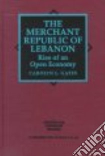 The Merchant Republic of Lebanon libro in lingua di Gates Carolyn