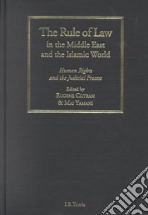 The Rule of Law in the Middle East and the Islamic World libro in lingua di Cotran Eugene (EDT), Yamani Mai (EDT), University of London Centre of Islamic and Middle Eastern Law (COR)