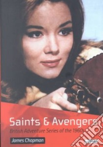 Saints and Avengers libro in lingua di James Chapman