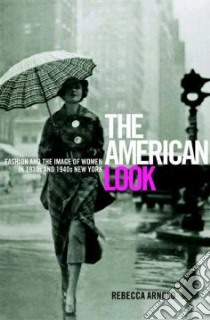 The American Look libro in lingua di Arnold Rebecca