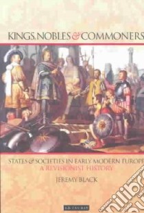 Kings, Nobles and Commoners libro in lingua di Black Jeremy