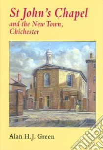 St John's Chapel libro in lingua di Alan  Green