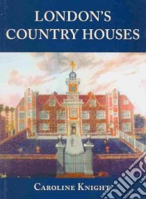 London's Country Houses libro in lingua