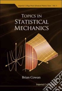 Topics in Statistical Mechanics libro in lingua di Cowan Brian