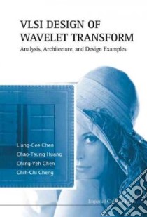 VLSI Design of Wavelet Transform libro in lingua di Chen Liang-Gee, Huang Chao-Tsung, Chen Ching-Yeh, Cheng Chih-Chi