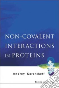 Non-Covalent Interactions in Proteins libro in lingua di Andrey Karshikoff