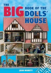The Big Book of the Dolls' House libro in lingua di Nisbett Jean