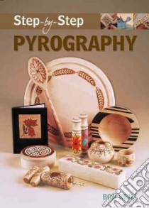 Step-by-step Pyrography libro in lingua di Neill Bob