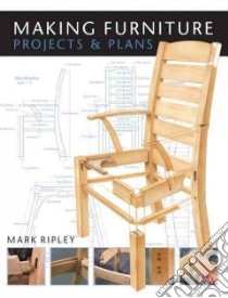 Making Furniture libro in lingua di Ripley Mark